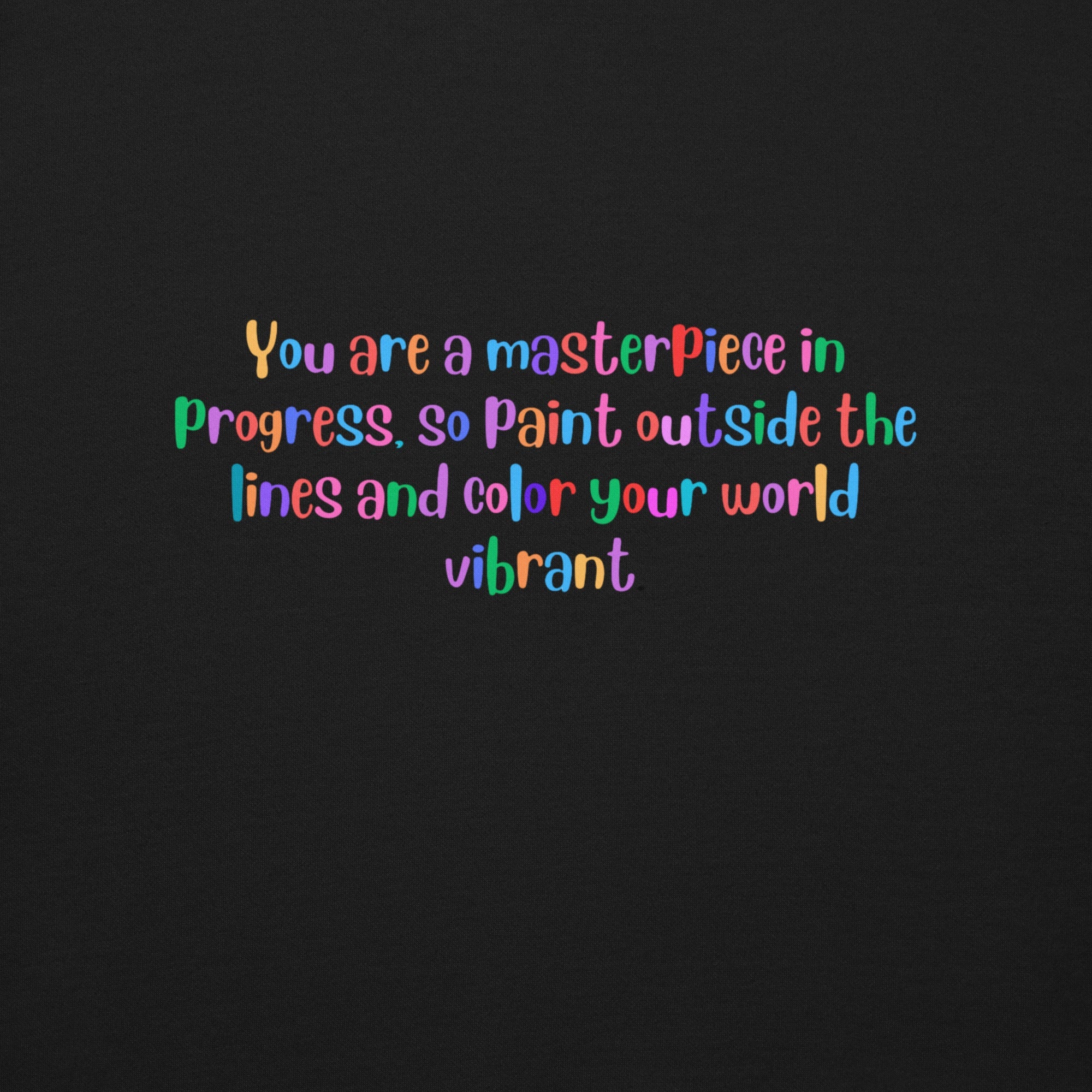 You are a Masterpiece Sweatshirt - Wet Sundays