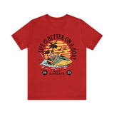 Life is better on a Boat Sailing T-Shirt - Wet Sundays