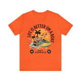 Life is better on a Boat Sailing T-Shirt - Wet Sundays