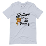 Believe In Your Future t-shirt - Wet Sundays