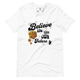 Believe In Your Future t-shirt - Wet Sundays