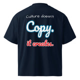 Culture Doesn’t Copy. It Creates. Oversized T-shirt (Printed) - Wet Sundays