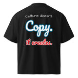 Culture Doesn’t Copy. It Creates. Oversized T-shirt (Printed) - Wet Sundays