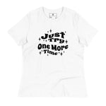 Just Try One More Time T-Shirt - Wet Sundays