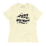 Just Try One More Time T-Shirt - Wet Sundays