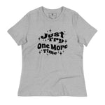 Just Try One More Time T-Shirt - Wet Sundays