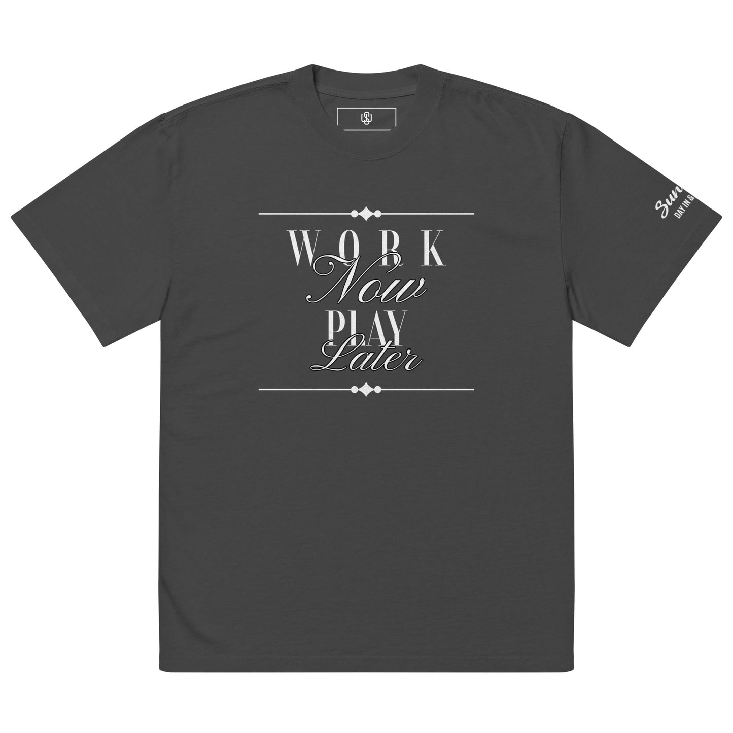 Work Now Play Later Oversized t-shirt - Wet Sundays