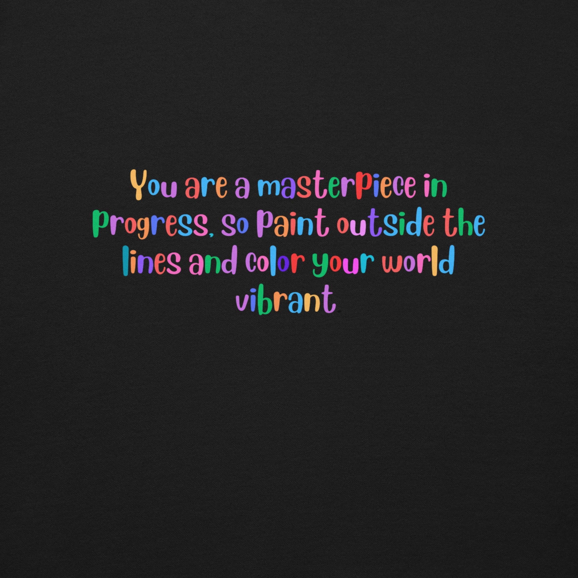 You are a Masterpiece Sweatshirt - Wet Sundays