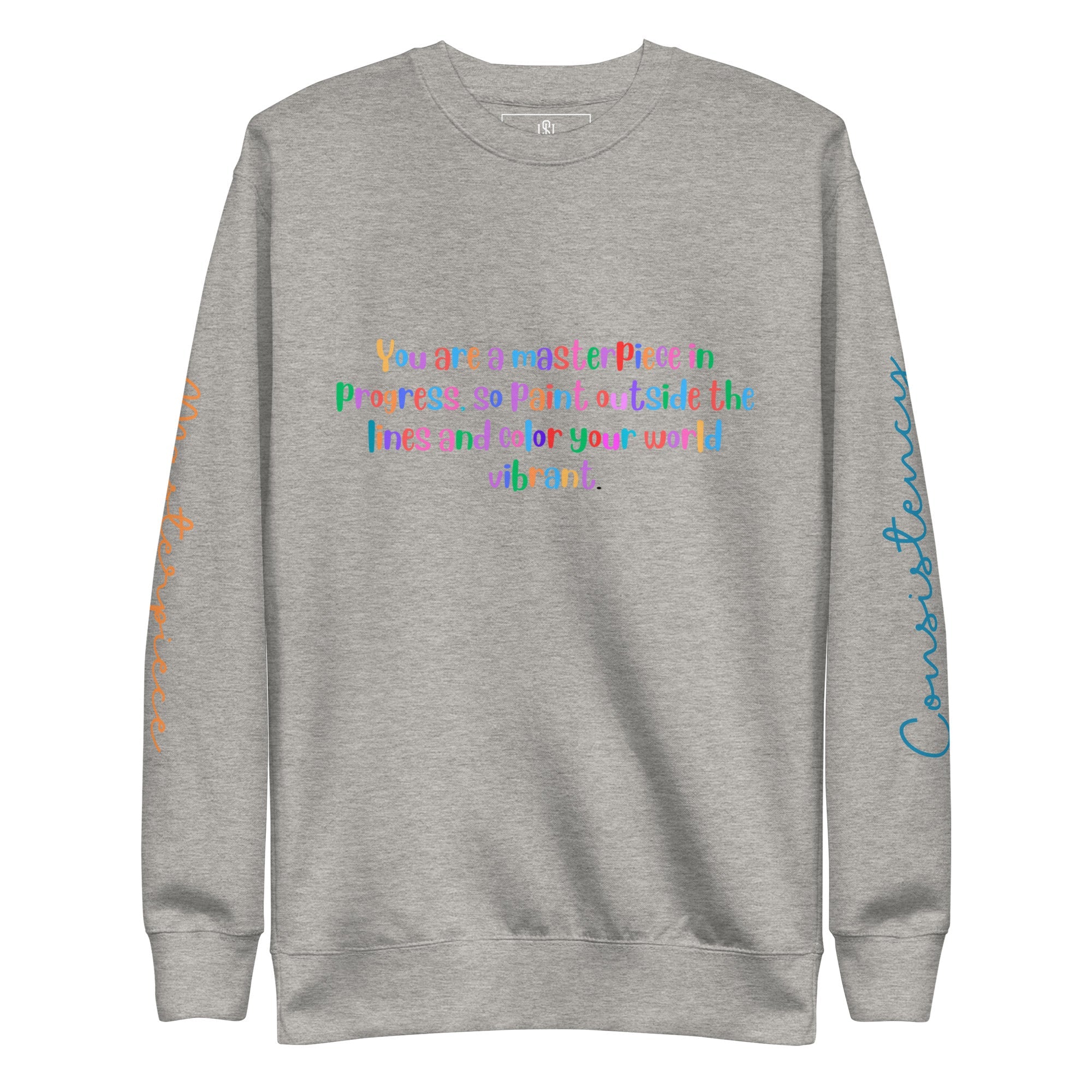 You are a Masterpiece Sweatshirt - Wet Sundays